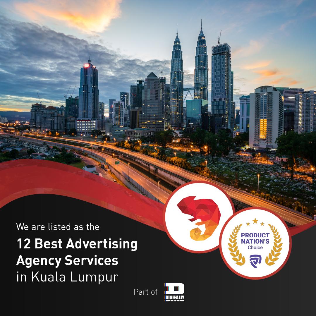 We got listed as the ‘Top 12 Best Advertising Agencies in Kuala Lumpur’!
