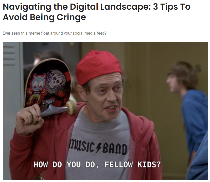 Navigating the Digital Landscape: 3 Tips To Avoid Being Cringe