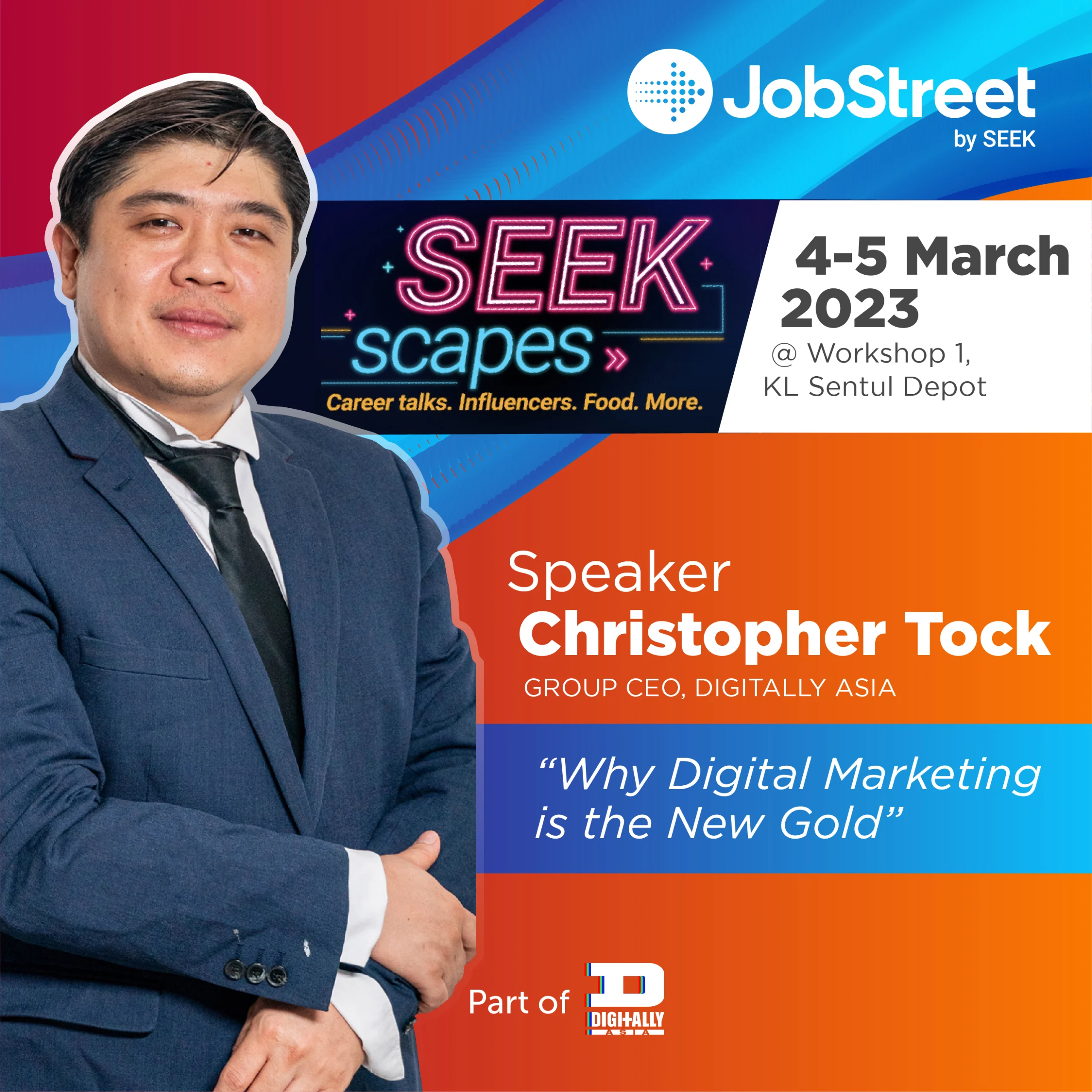 Christopher Tock, the CEO of Digitally.Asia will be a speaker on March 4 and 5 at the new must-attend JobStreet event, SEEK scapes!